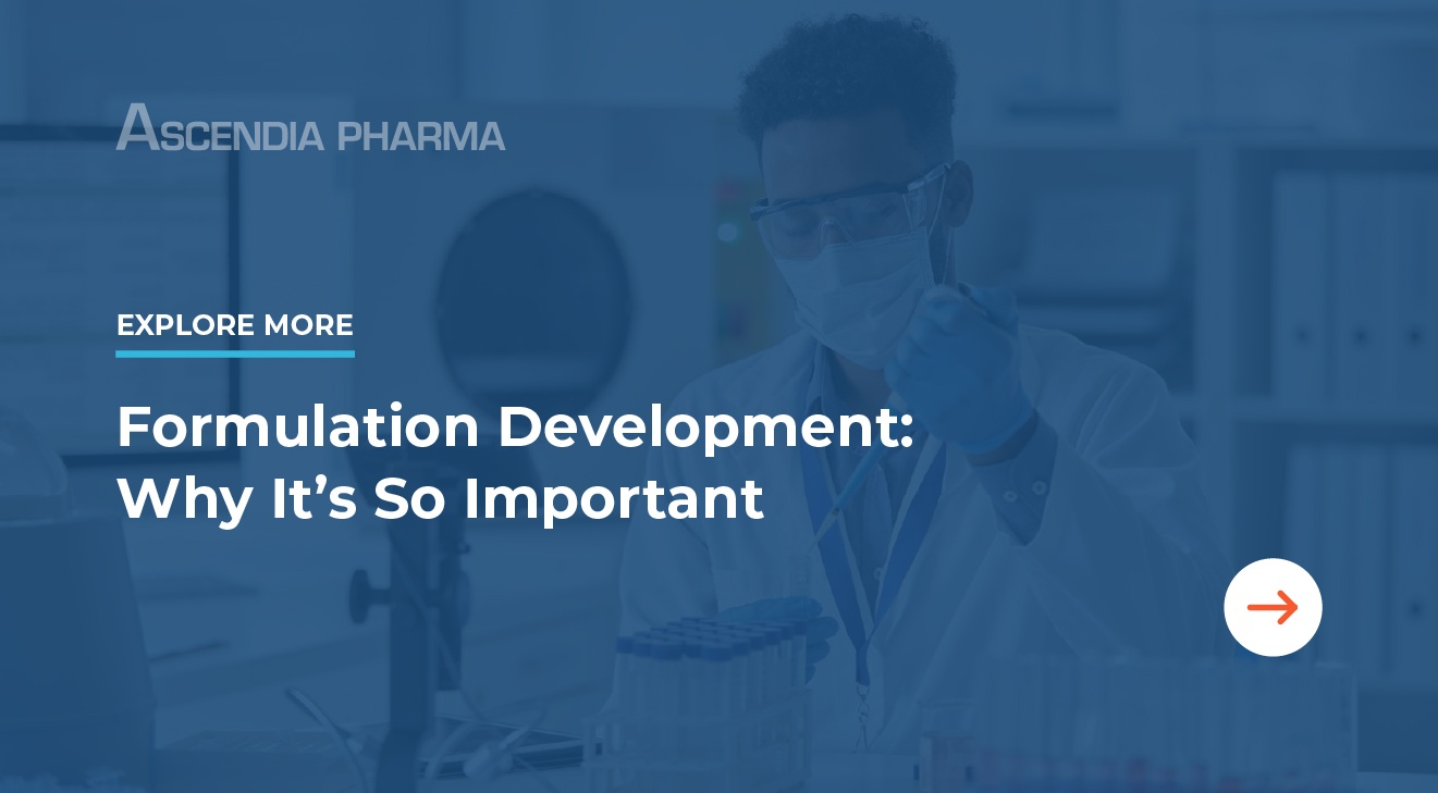 Explore More: Formulation Development: Why It's So Important