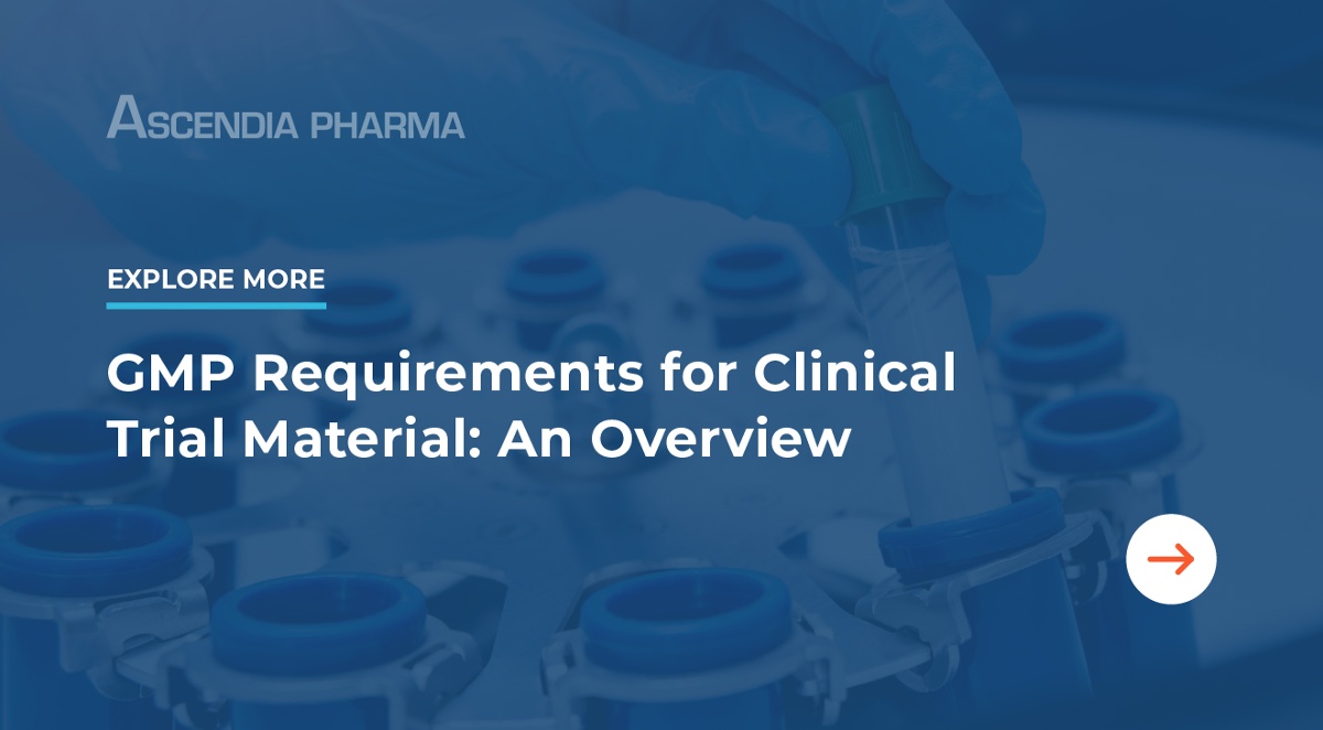 Explore More: GMP Requirements for Clinical Trial Material: An Overview - Click Here to Read