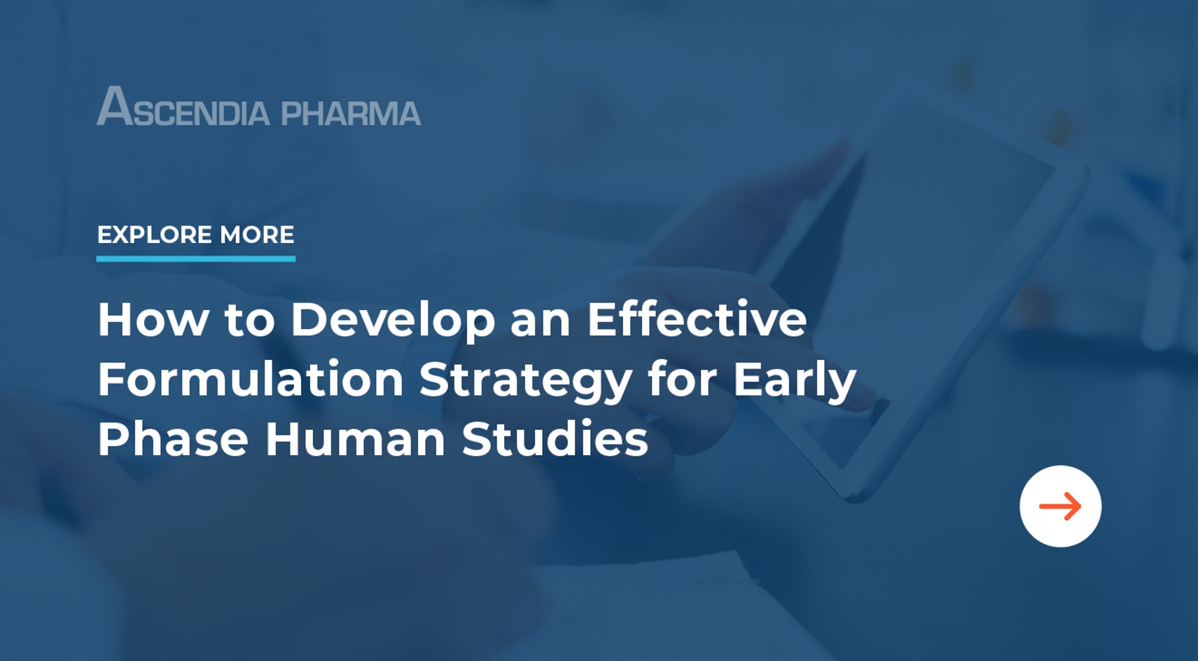 How to Develop an Effective Formualtion Strategy for Early Phase Human Studies