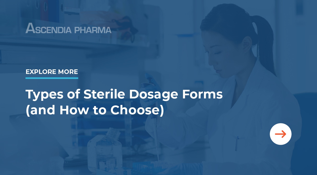Explore More: Types of Sterile Dosage Forms (and How to Choose)