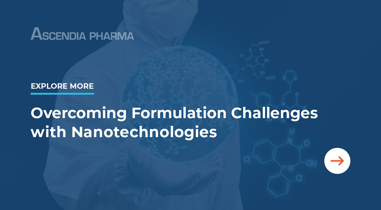 Explore More: Overcoming Formulation Challenges with Nanotechnologies